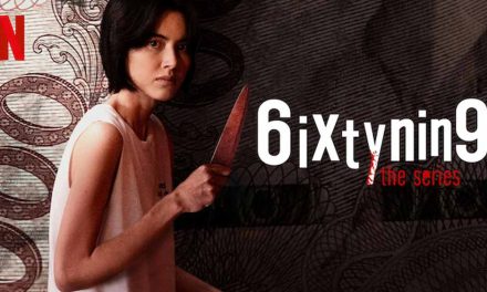 6ixtynin9 The Series – Netflix Review