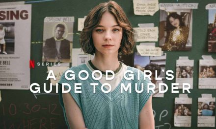 A Good Girl’s Guide to Murder – Series Review | Netflix