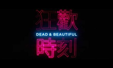Dead & Beautiful – Shudder Review [Fantastic Fest] (3/5)