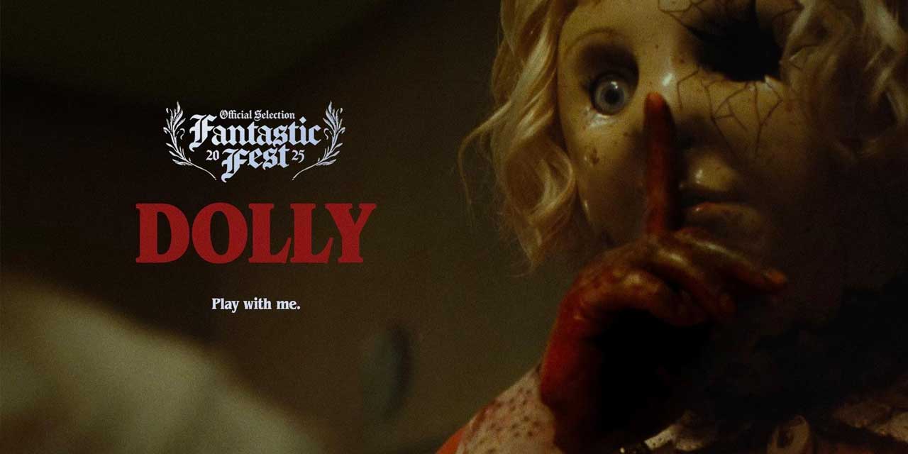 DOLLY – Movie Review | Fantastic Fest (3/5)