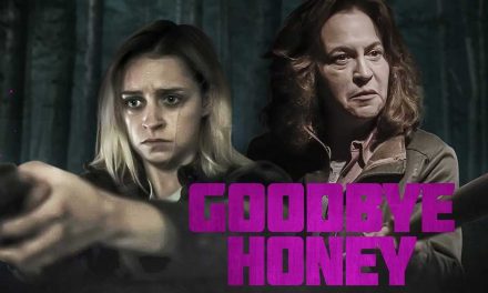 Goodbye Honey – Movie Review (4/5)