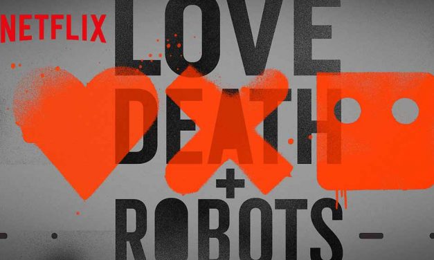 Love, Death & Robots (4/5) – Netflix Series Review