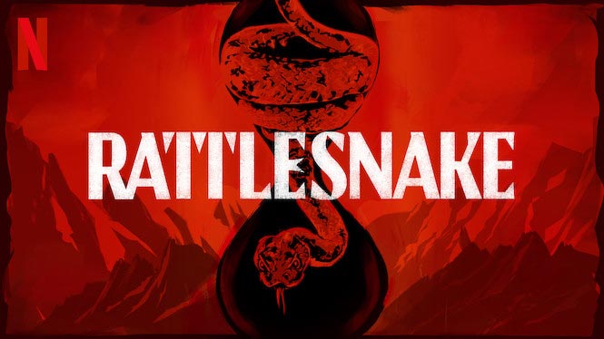 Rattlesnake (3/5) – Netflix Movie Review