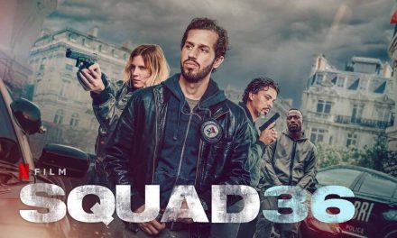 Squad 36 – Movie Review | Netflix (2/5)