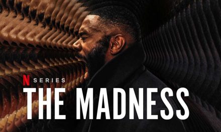 The Madness – Series Review | Netflix