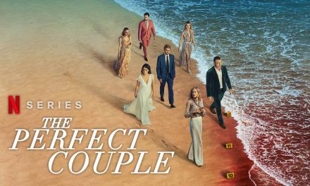 The Perfect Couple – Series Review | Netflix