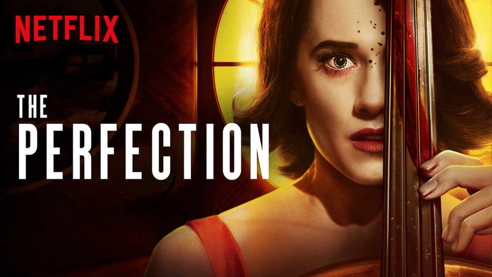 The Perfection (5/5) – Netflix Movie Review